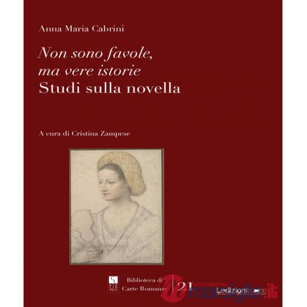 Non sono favole, ma vere istorie. Studi sulla novella