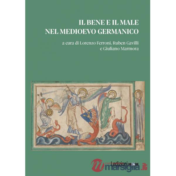 Bene e il male nel Medioevo germanico (Il)
