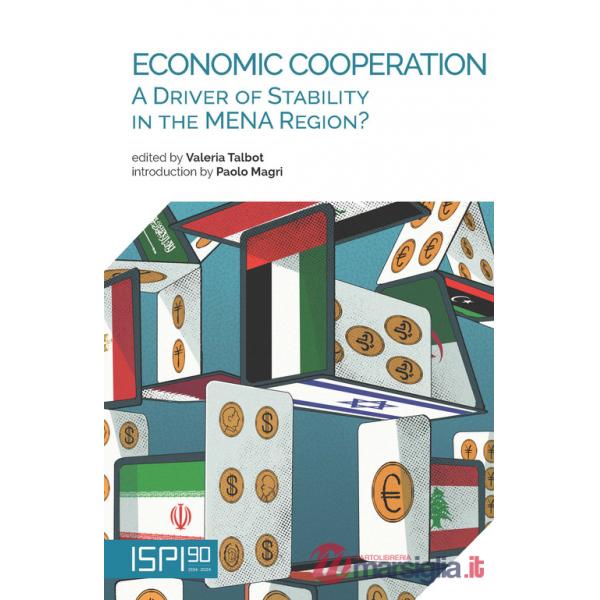 Economic cooperation. A driver of stability in the MENA region?