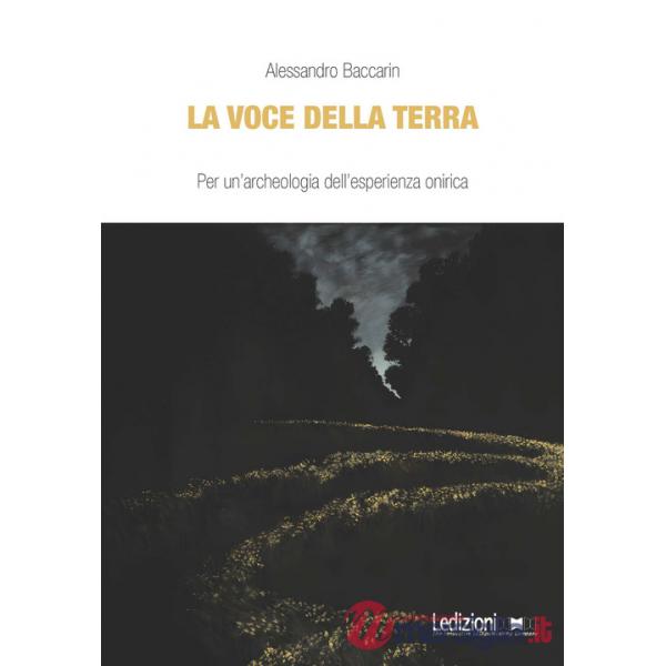 Voce della terra. Per un'archeologia dell'esperienza onirica (La)