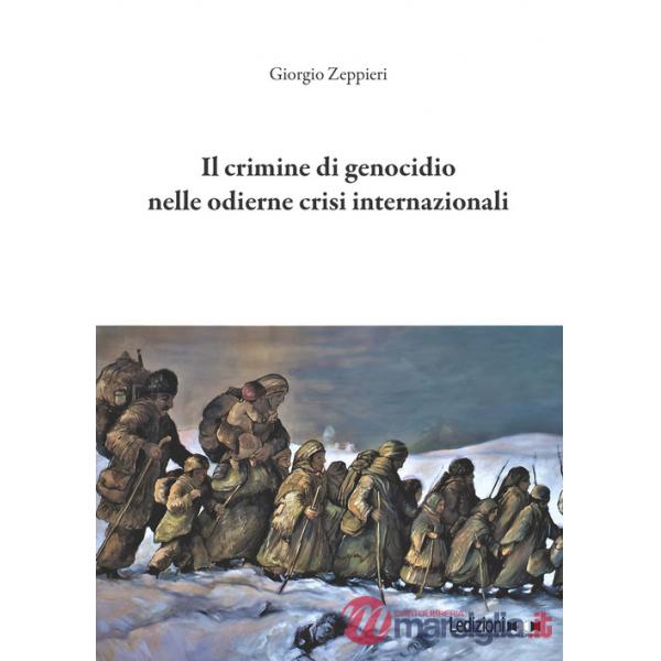 Crimine di genocidio nelle odierne crisi internazionali (Il)