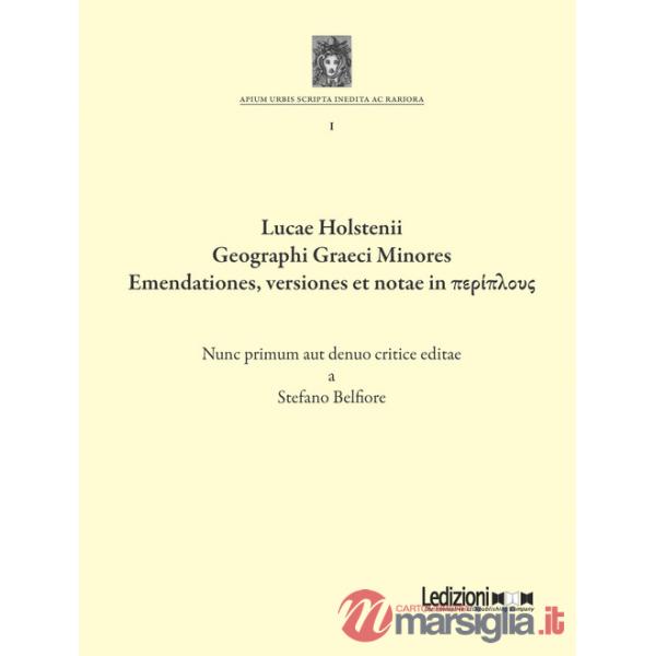 Lucae Holstenii Geographi Graeci Minores Emendationes, versiones et notae in periploys
