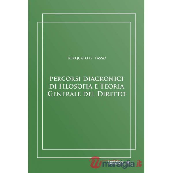 Percorsi diacronici di filosofia e teoria generale del diritto