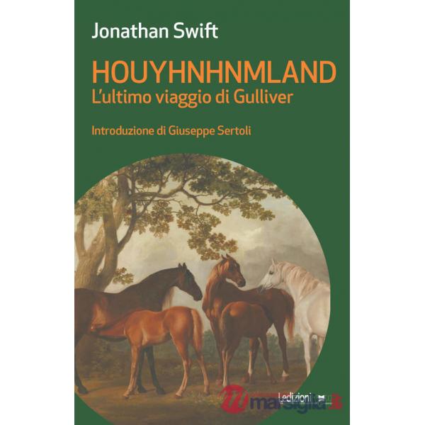 Houyhnhnmland. L'ultimo viaggio di Gulliver