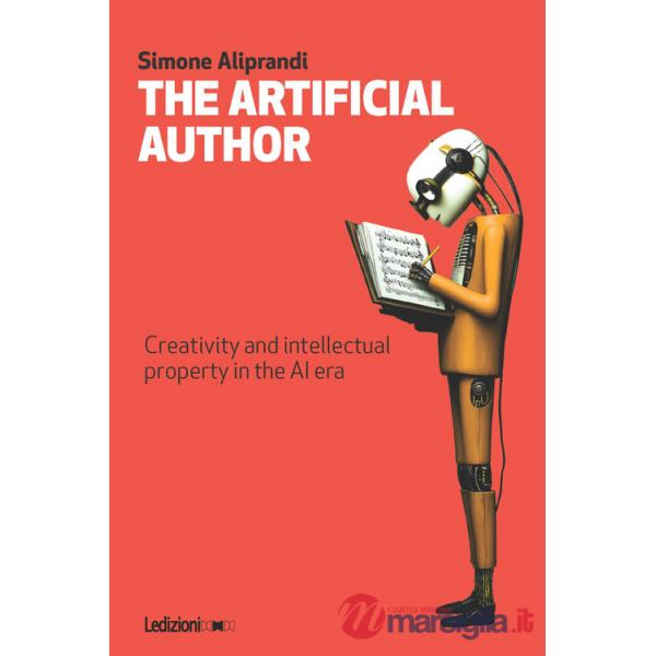 Artificial author. Creativity and intellectual property in the AI era (The)