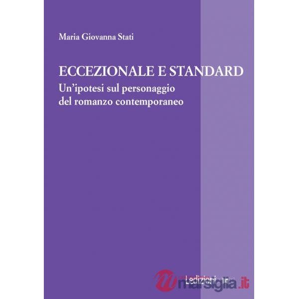 Eccezionale e standard. Un'ipotesi sul personaggio del romanzo contemporaneo