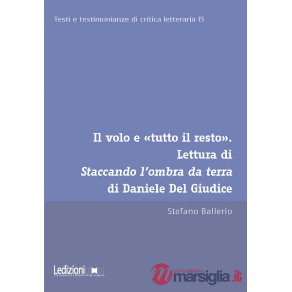 Volo e «tutto il resto». Lettura di Staccando l'ombra da terra di Daniele Del Giudice (Il)