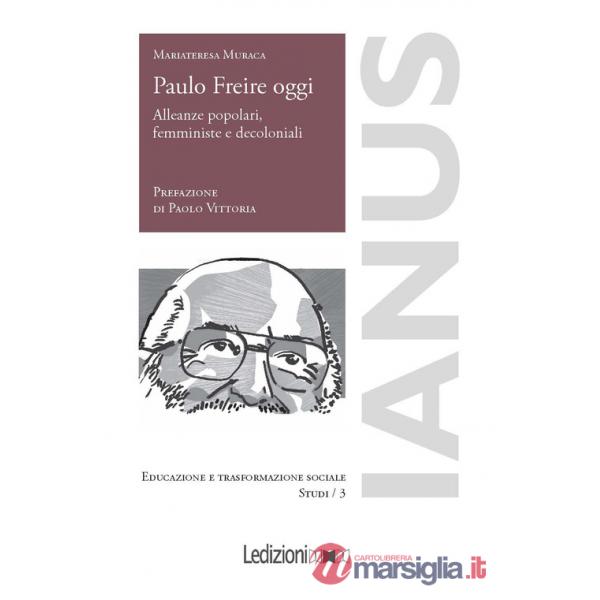Paulo Freire oggi. Alleanze popolari, femministe e decoloniali