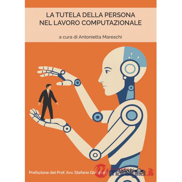 Tutela della persona nel lavoro computazionale (La)