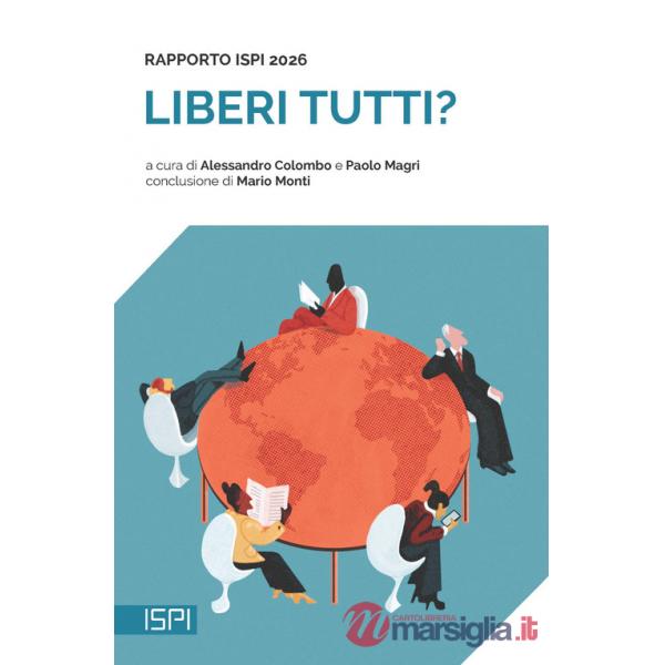 Liberi tutti? Rapporto ISPI 2026