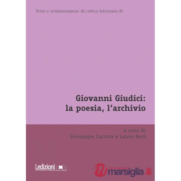 Giovanni Giudici: la poesia, l'archivio