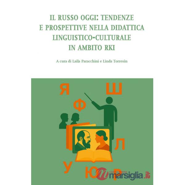 Russo oggi: tendenze e prospettive nella didattica linguistico-culturale in ambito RKI (Il)