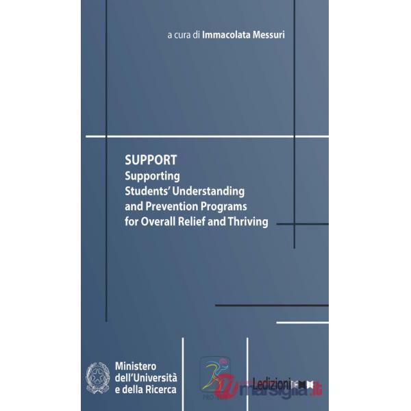 Support. Supporting students' understanding and prevention programs for overall relief and thriving