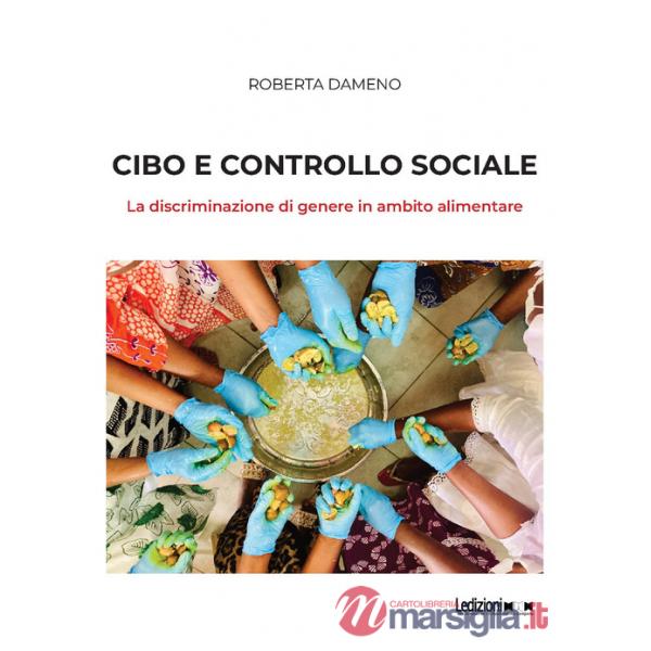 Cibo e controllo sociale. La discriminazione di genere in ambito alimentare