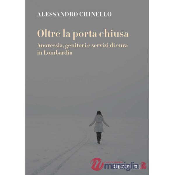 Oltre la porta chiusa. Anoressia, genitori e servizi di cura in Lombardia