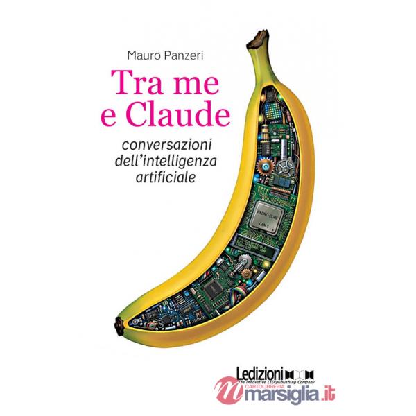 Tra me e Claude. Conversazioni dell'intelligenza artificiale