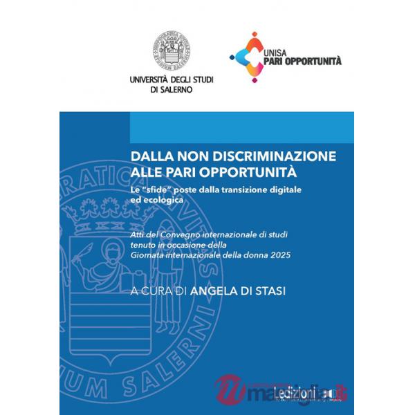 Dalla non discriminazione alle pari opportunità. Le «sfide» poste dalla transizione digitale ed ecologica