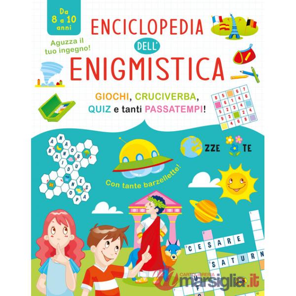 Enciclopedia dell'enigmistica. Da 8-10 anni