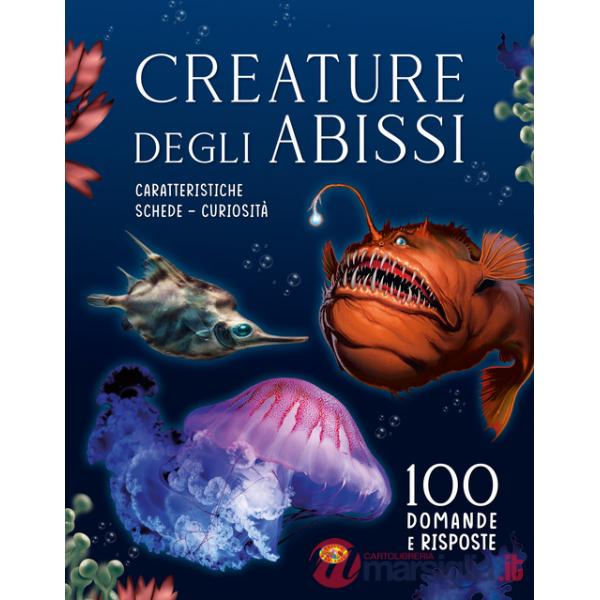 Creature degli abissi. 100 domande e risposte. Ediz. a colori