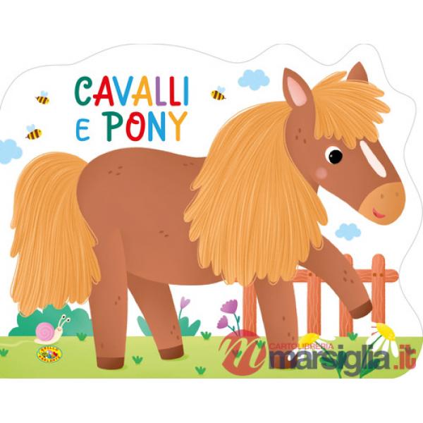 Cavalli e pony. Ediz. a colori