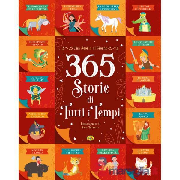 365 storie di tutti i tempi. Ediz. a colori