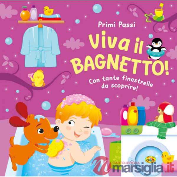 Viva il bagnetto! Ediz. a colori
