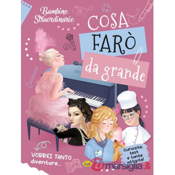 Bambine straordinarie. Cosa farò da grande. Ediz. a colori
