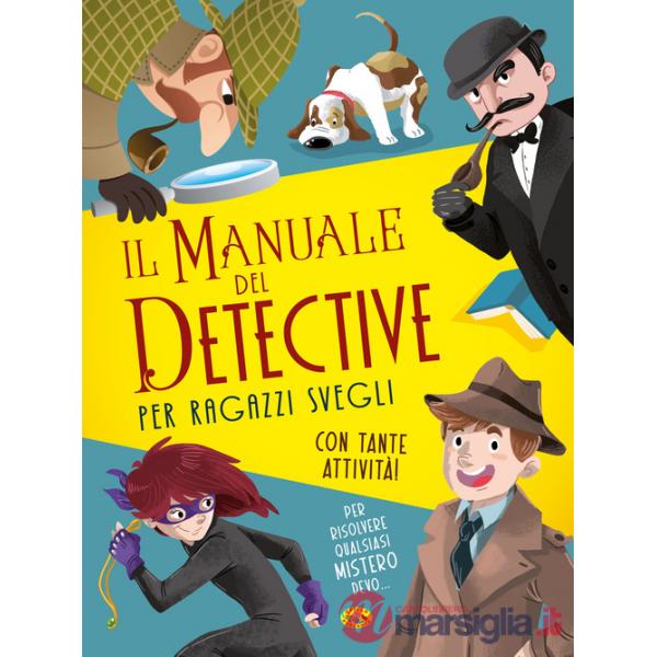 Manuale del detective per ragazzi svegli (Il)