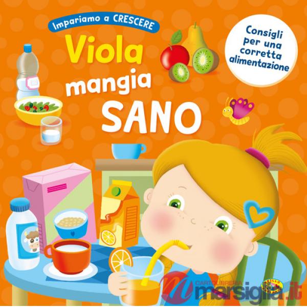 Viola mangia sano. Ediz. a colori