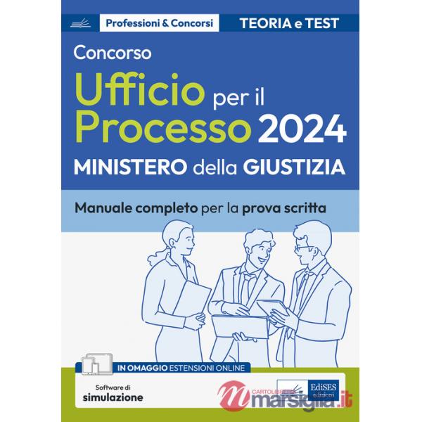 Concorso addetti Ufficio per il Processo 2024. Manuale completo di teoria e test per la prova scritta. Con software di simulazio