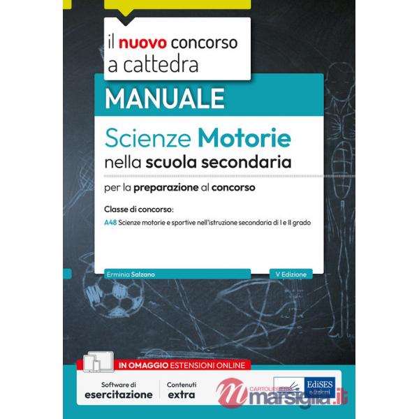 Scienze motorie nella scuola secondaria. Manuale per la preparazione al concorso. Con software di esercitazione