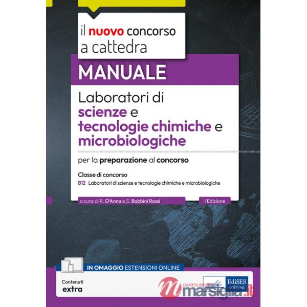 Laboratori di scienze e tecnologie chimiche e microbiologicheB12. Manuale per la preparazione al concorso. Con contenuti extra