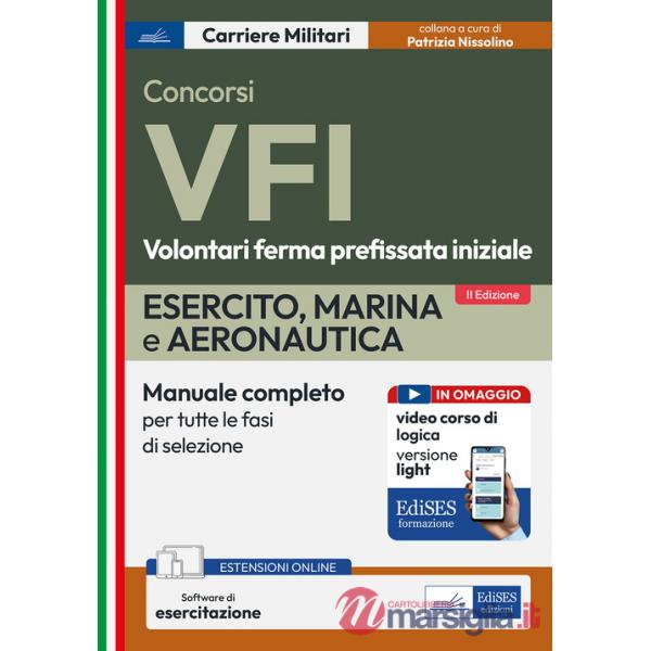 Concorso VFI. Esercito, Marina, Aeronautica. Manuale per tutte le fasi di selezione. Con espansione online. Con software di simu