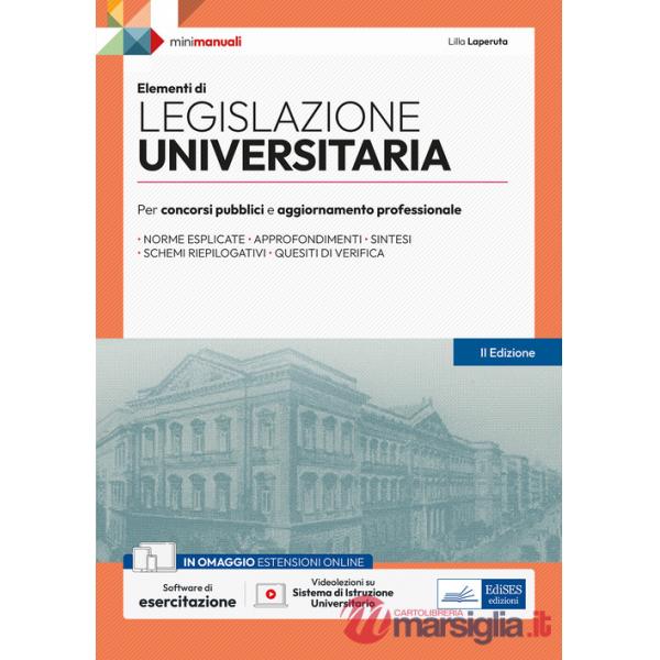 Elementi di legislazione universitaria. Per concorsi pubblici e aggiornamento professionale