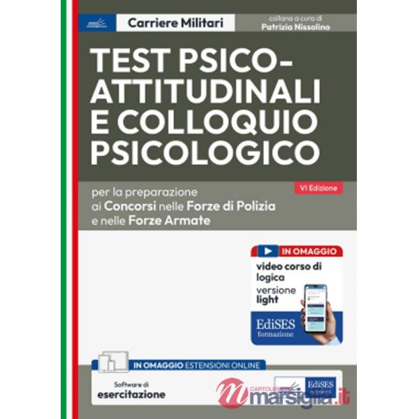 Test psico-attitudinali e colloquio psicologico per i concorsi nelle forze di polizia e nelle forze armate. Con software di simu