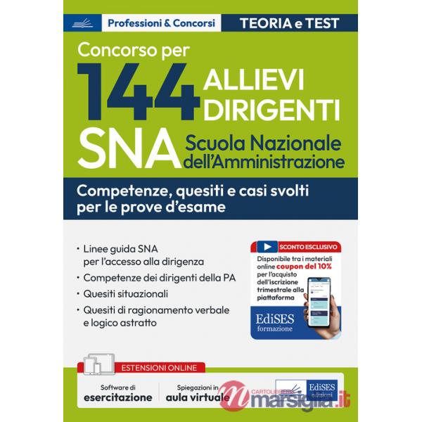 Concorso 144 allievi dirigenti SNA (Scuola Nazionale dell'Amministrazione). Competenze dei dirigenti della PA. Con software di s