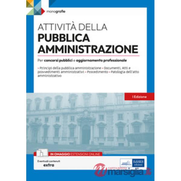 Attività della pubblica amministrazione. Per concorsi pubblici e aggiornamento professionale. Con espansione online
