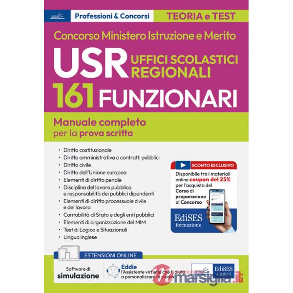 Concorso 161 funzionari Ministero Istruzione e Merito. USR Uffici Scolastici Regionali. Manuale completo per la prova scritta. C