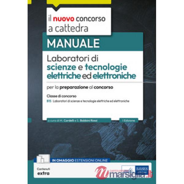 Laboratori scienze tecnologie elettriche elettroniche. Manuale per la preparazione al concorso classe B15. Con espansione online