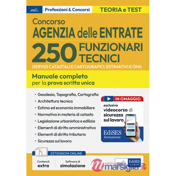 Concorso 250 funzionari tecnici Agenzia delle Entrate. Manuale per la preparazione al concorso per 250 funzionari tecnici (per i