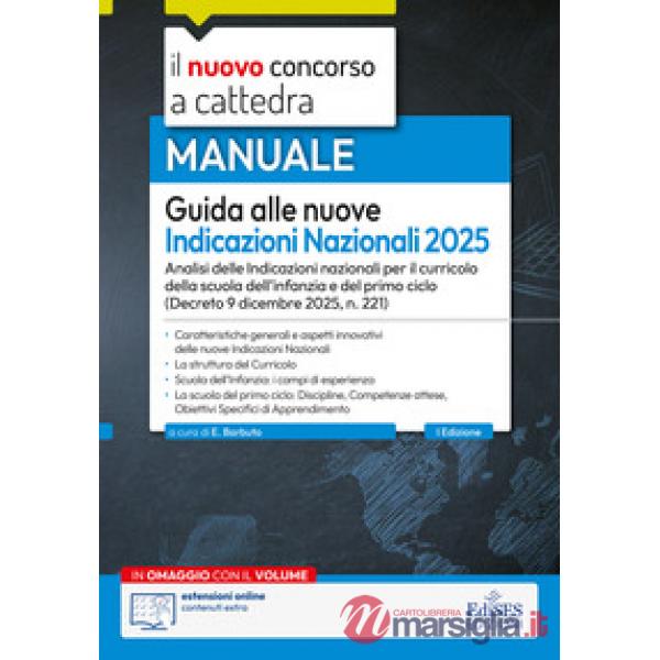 Guida alle nuove Indicazioni Nazionali per il curricolo 2025. Analisi delle Indicazioni nazionali per il curricolo della scuola 