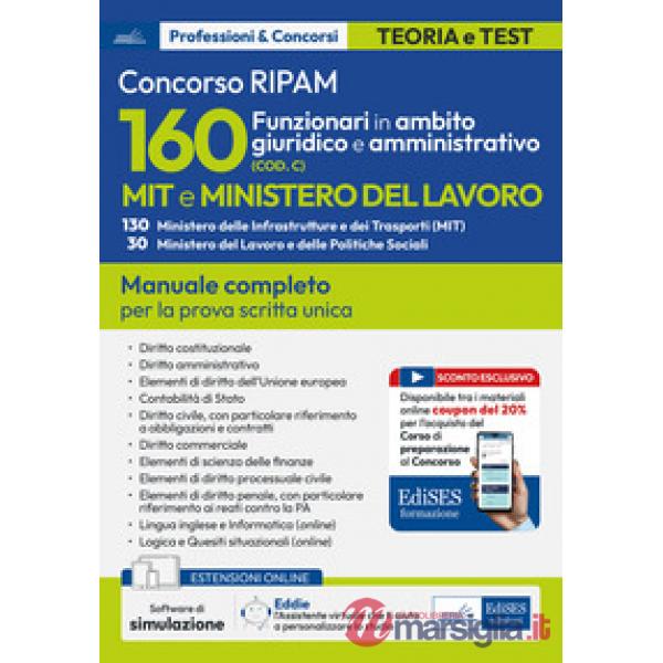 160 funzionari giuridico-amministrativo MIT e Ministero del lavoro. Manuale completo per la prova scritta unica. Con software di