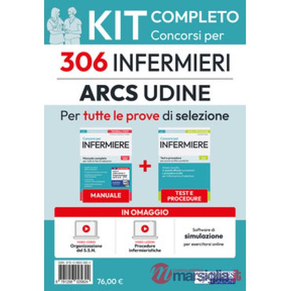 Kit completo del concorso per 306 Infermieri SSR Friuli-Venezia Giulia. Manuale, test, software, video-lezioni procedure infermi