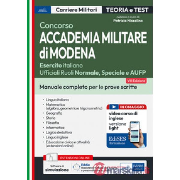 Concorso Accademia Militare di Modena. Manuale completo per le prove scritte. Con software di simulazione