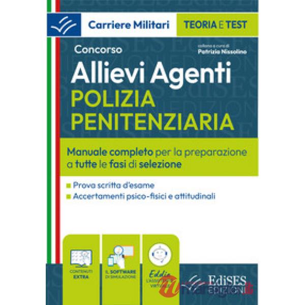 Concorso allievi agenti polizia penitenziaria. Manuale completo per la preparazione a tutte le fasi di selezione. Con software d