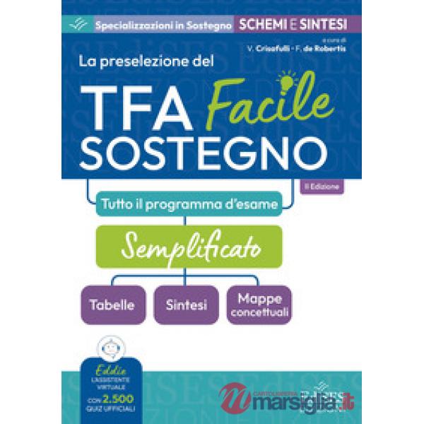 TFA sostegno facile: tabelle, sintesi e mappe concettuali su tutto il programma d'esame. Con espansione online
