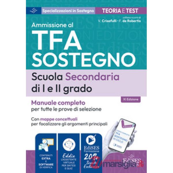 TFA sostegno scuola secondaria I e II grado: manuale per tutte le prove di selezione. Con software di verifica e assistente virt