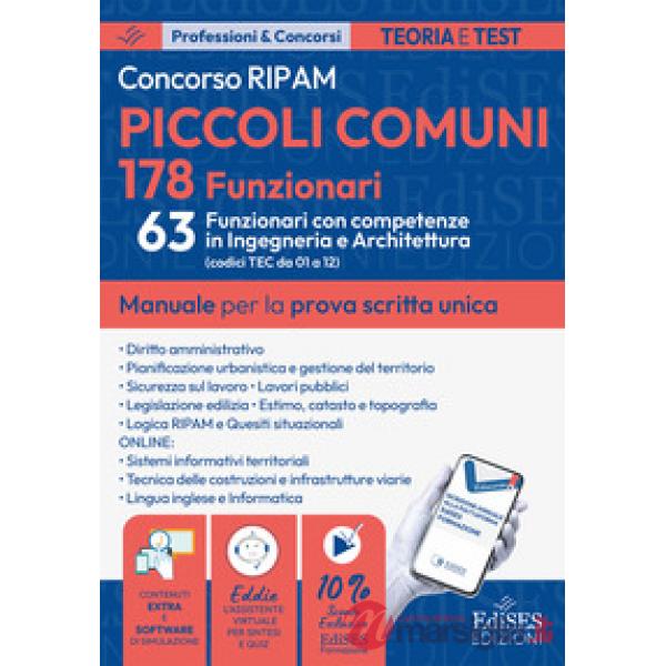 Concorso RIPAM 178 funzionari piccoli comuni 63 funzionari con competenze in ingegneria e architettura. Manuale per la prova scr