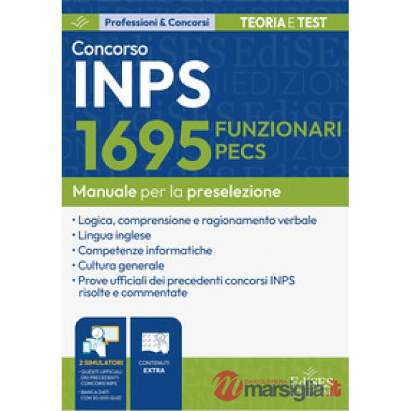 Concorso 1695 Funzionari PECS INPS: manuale per la preselezione. Con doppio software di simulazione