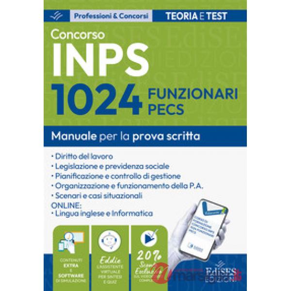 Concorso 1024 Funzionari PECS INPS: manuale per la prova scritta. Con Eddie (assistente Virtuale EdiSES). Con Lingua inglese e i